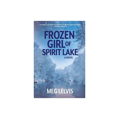 Frozen Girl of Spirit Lake - by Meg Lelvis (Paperback)