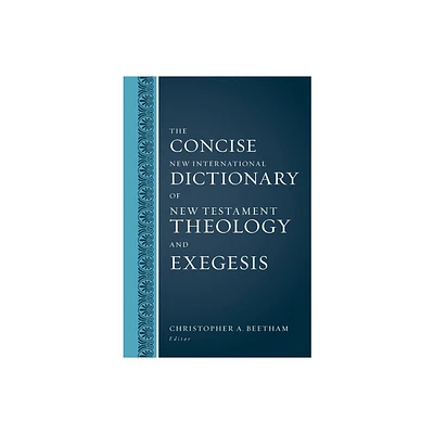 The Concise New International Dictionary of New Testament Theology and Exegesis - Abridged by Zondervan (Hardcover)