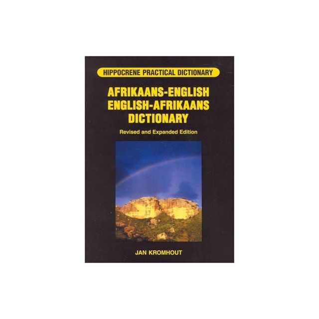 Afrikaans-English/English-Afrikaans Practical Dictionary - (Hippocrene Practical Dictionary) 2nd Edition by Jan Kromhout (Paperback)