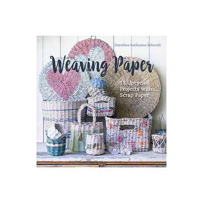 Weaving Paper - by Dorothea Katharina Schmidt (Hardcover)