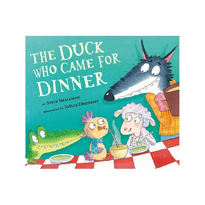 The Duck Who Came for Dinner - by Steve Smallman (Hardcover)