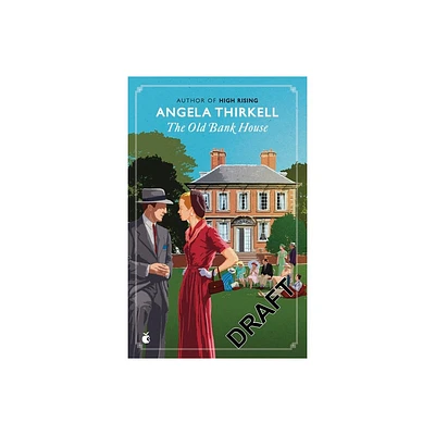 The Old Bank House - (Barsetshire) by Angela Thirkell (Paperback)