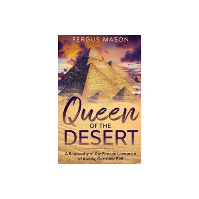 Queen of the Desert - by Fergus Mason (Paperback)