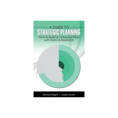 A Guide to Strategic Planning - by Wright-Fowler (Paperback)