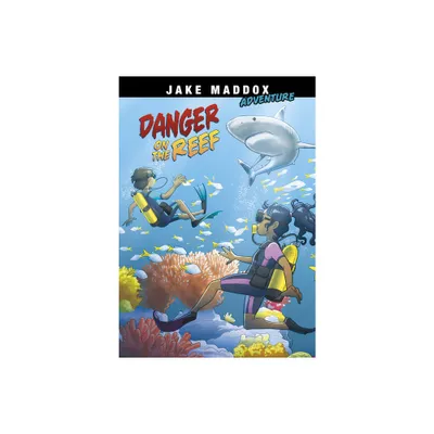 Danger on the Reef - (Jake Maddox Adventure) by Jake Maddox (Paperback)