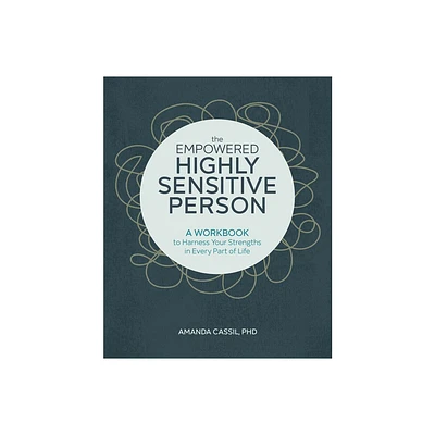 The Empowered Highly Sensitive Person - by Amanda Cassil (Paperback)