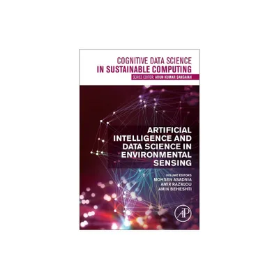 Artificial Intelligence and Data Science in Environmental Sensing - (Cognitive Data Science in Sustainable Computing) (Paperback)