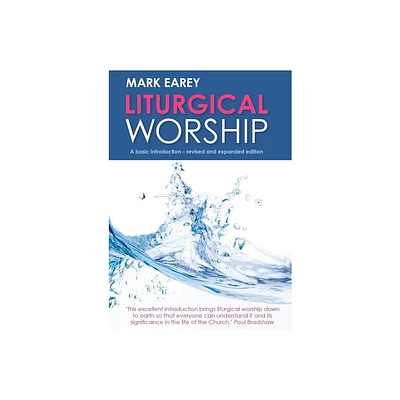 Liturgical Worship - by Mark Earey (Paperback)