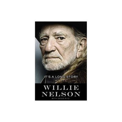 Its a Long Story (Hardcover) by Willie Nelson