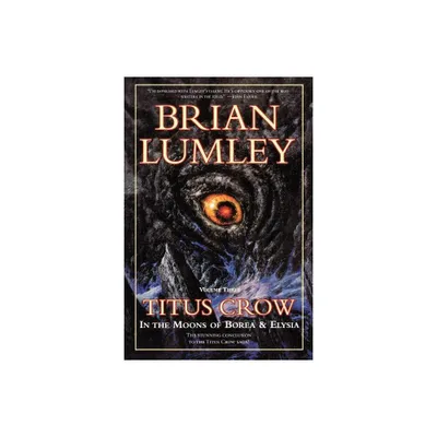 Titus Crow, Volume 3 - by Brian Lumley (Paperback)