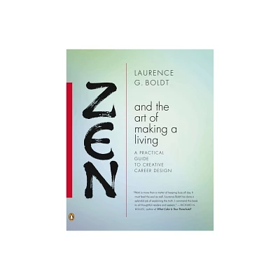 Zen and the Art of Making a Living - by Laurence G Boldt (Paperback)