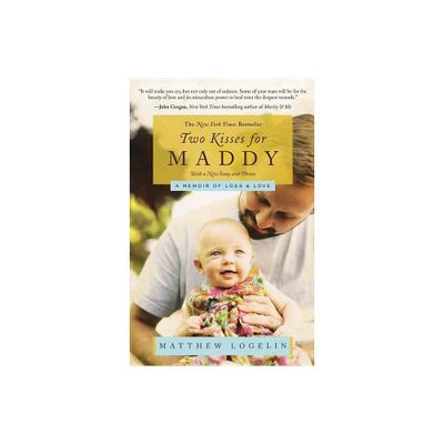 Two Kisses for Maddy - by Matt Logelin (Paperback)