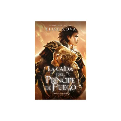 La Cada del Prncipe de Fuego - by Elise Kova (Paperback)