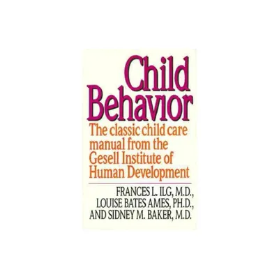 Child Behavior Ri - by Francis L Ilg (Paperback)