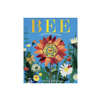 Bee: A Peek-Through Picture Book - by Britta Teckentrup (Hardcover)