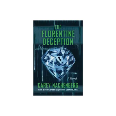 The Florentine Deception - by Carey Nachenberg (Paperback)