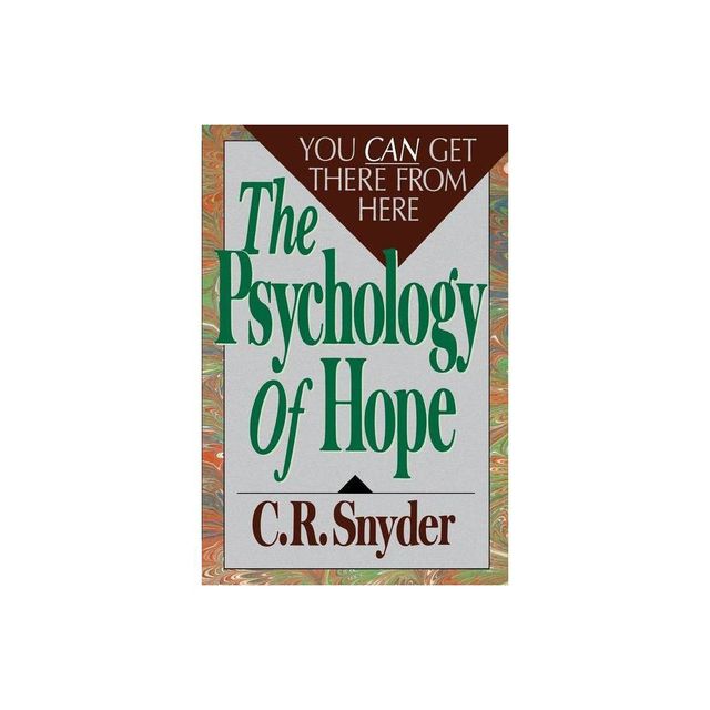 Psychology of Hope - by C R Snyder (Paperback)