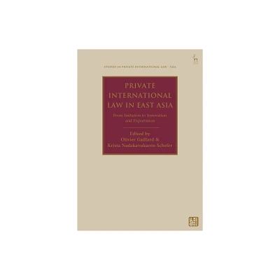 Private International Law in East Asia - (Studies in Private International Law - Asia) (Hardcover)