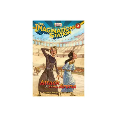 Attack at the Arena - (Imagination Station Books) by Paul McCusker & Marianne Hering (Paperback)