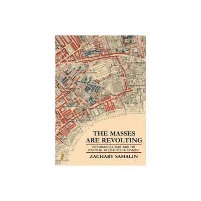 The Masses Are Revolting - by Zachary Samalin (Hardcover)