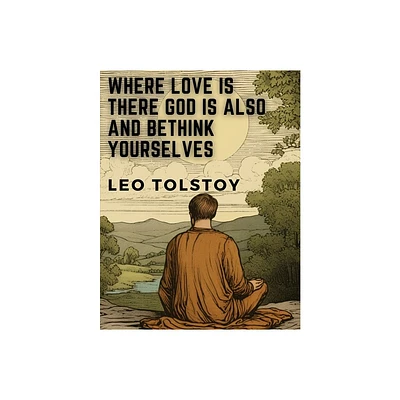 Where Love is There God is Also and Bethink Yourselves - by Leo Tolstoy (Paperback)