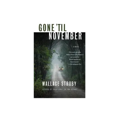 Gone Til November - by Wallace Stroby (Paperback)