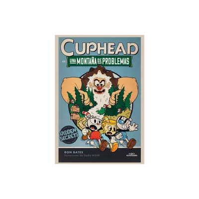 Una Montaa de Problemas / Cuphead in a Mountain of Trouble - by Ron Bates (Hardcover)