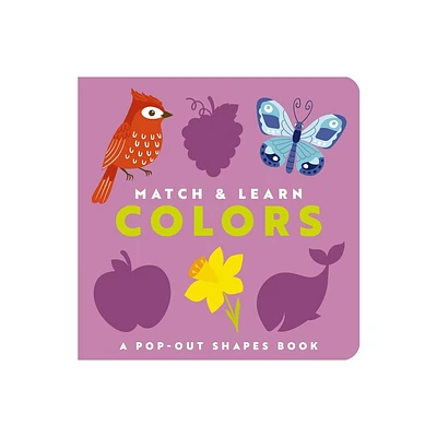 Match and Learn: Colors - by Editors of Cider Mill Press (Board Book)