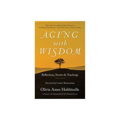 Aging with Wisdom - by Olivia Ames Hoblitzelle (Paperback)