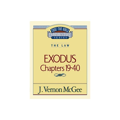 Thru the Bible Vol. 05: The Law (Exodus 19-40) - by J Vernon McGee (Paperback)