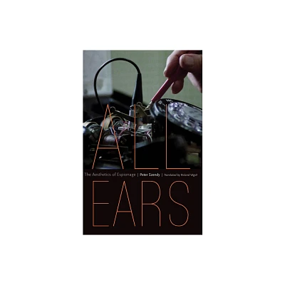 All Ears - by Peter Szendy (Paperback)