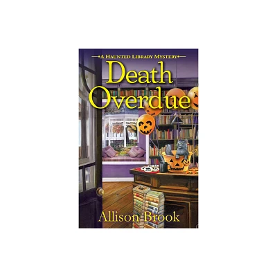 Death Overdue - (A Haunted Library Mystery) by Allison Brook (Paperback)