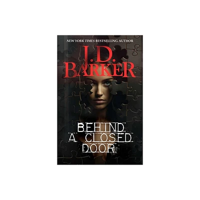 Behind a Closed Door - by J D Barker (Hardcover)