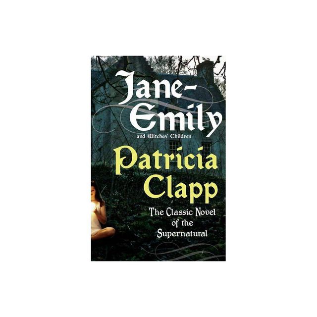 Jane-Emily and Witches Children - by Patricia Clapp (Paperback)