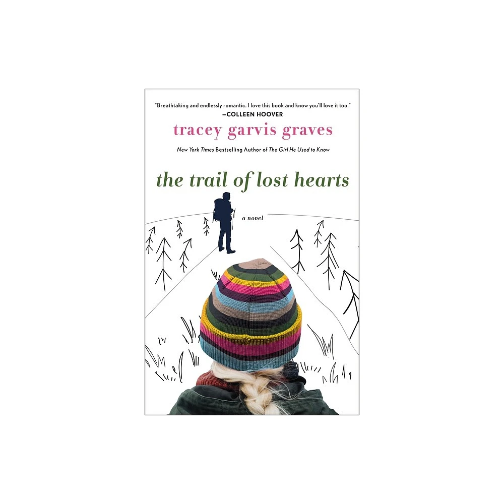 The Trail of Lost Hearts - by Tracey Garvis Graves (Hardcover)