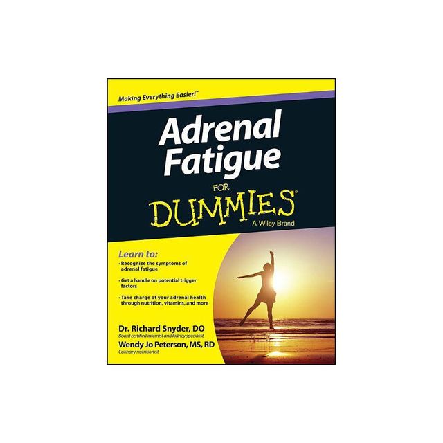 Adrenal Fatigue For Dummies - by Richard Snyder & Wendy Jo Peterson (Paperback)