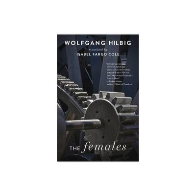 The Females - by Wolfgang Hilbig (Paperback)