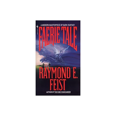 Faerie Tale - by Raymond E Feist (Paperback)