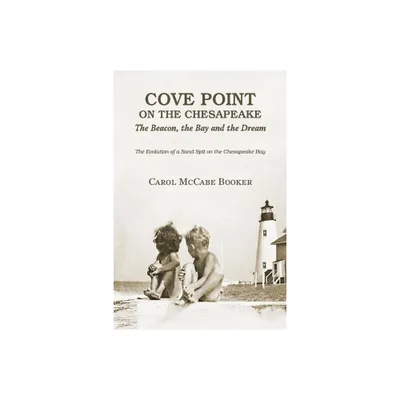 Cove Point on the Chesapeake - by Carol Booker (Paperback)