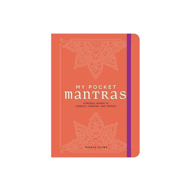 My Pocket Mantras - (My Pocket Gift Book) by Tanaaz Chubb (Paperback)