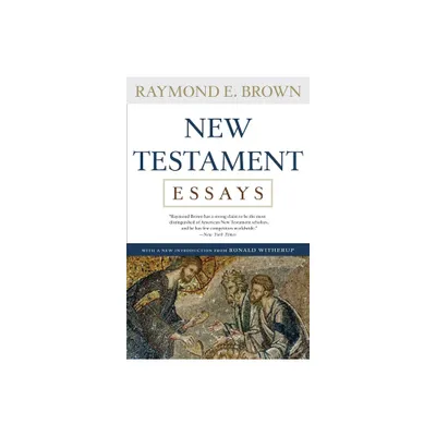 New Testament Essays - by Raymond E Brown (Paperback)