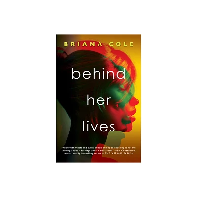 Behind Her Lives - by Brianna Cole (Paperback)