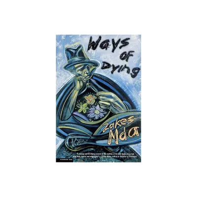 Ways of Dying - by Zakes Mda (Paperback)