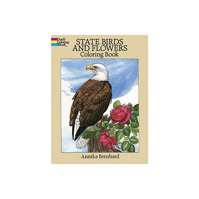 State Birds and Flowers Coloring Book - (Dover Nature Coloring Book) by Annika Bernhard (Paperback)