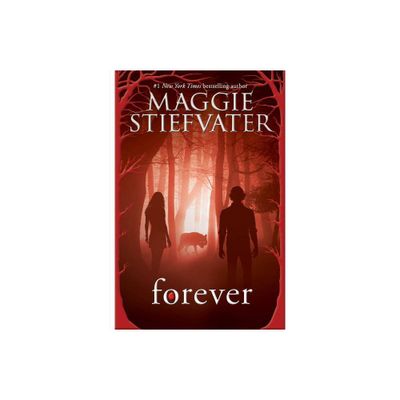 Forever (Shiver, Book 3) - by Maggie Stiefvater (Paperback)