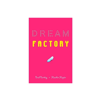 Dream Factory - by Brad Barkley & Heather Hepler (Paperback)