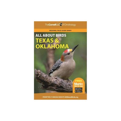 All about Birds Texas and Oklahoma - (Cornell Lab of Ornithology) by Cornell Lab of Ornithology (Paperback)