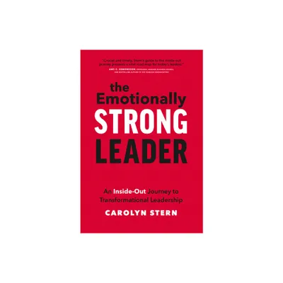 The Emotionally Strong Leader - by Carolyn Stern (Hardcover)