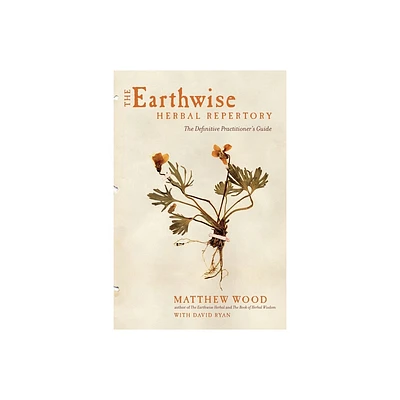 The Earthwise Herbal Repertory - by Matthew Wood (Paperback)