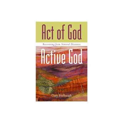 Act of God/Active God - by Gary L Harbaugh (Paperback)